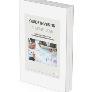 Guide investir en Algérie - Edition 2026
