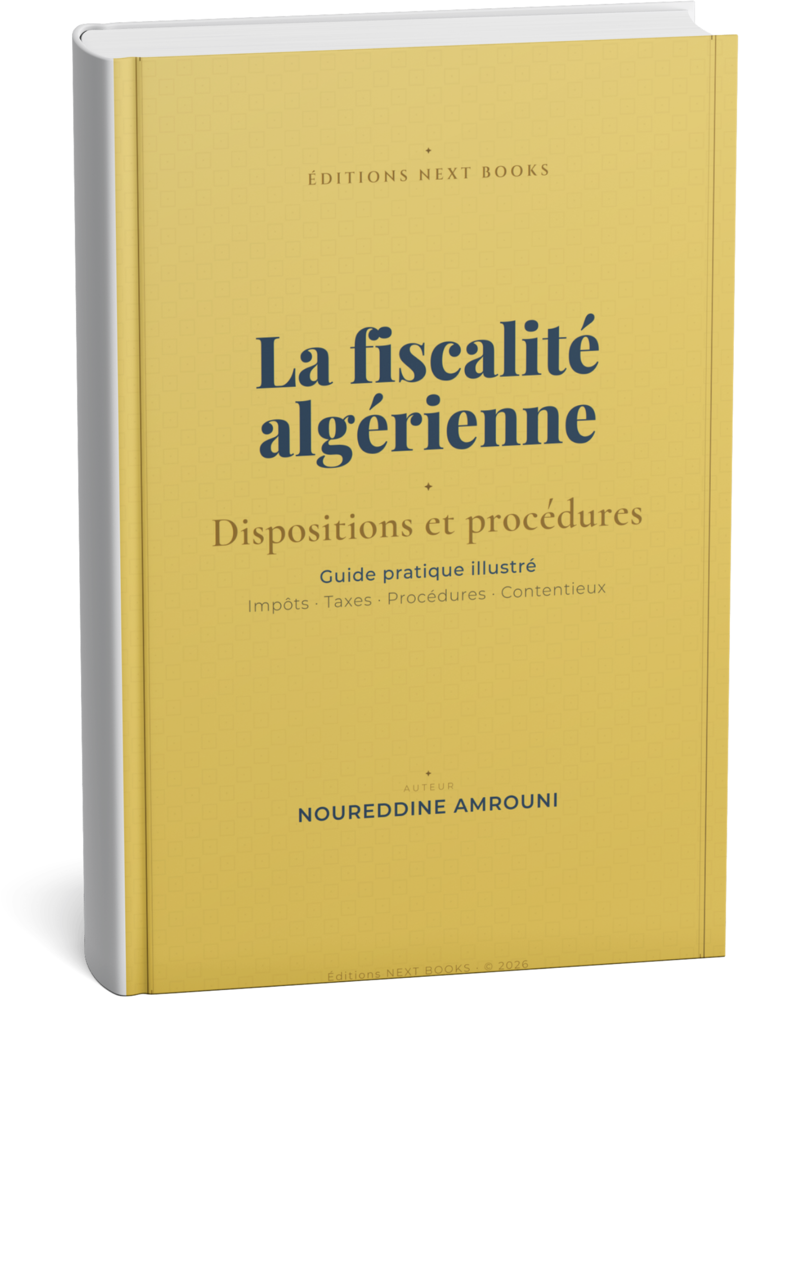 La fiscalité Algérienne : Dispositions et procédures - Guide pratqiue